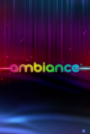 Ambiance играть на фантики | Pin-Up бесплатно